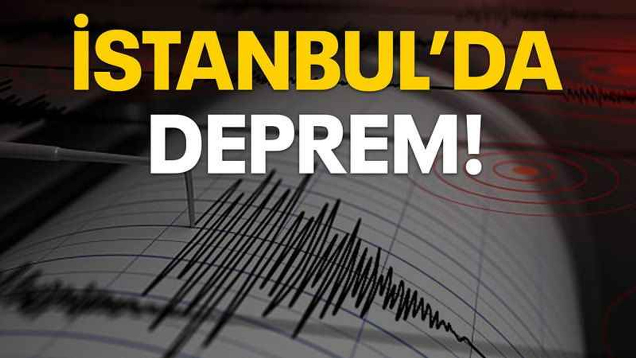 İstanbul’da deprem!
